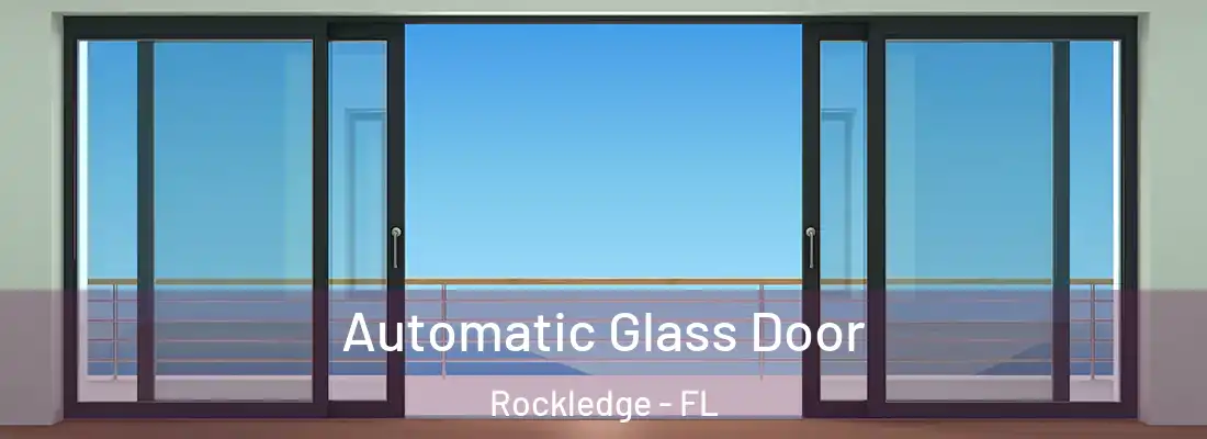 Automatic Glass Door Rockledge - FL