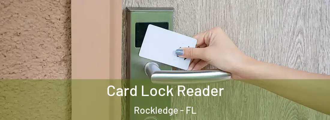 Card Lock Reader Rockledge - FL