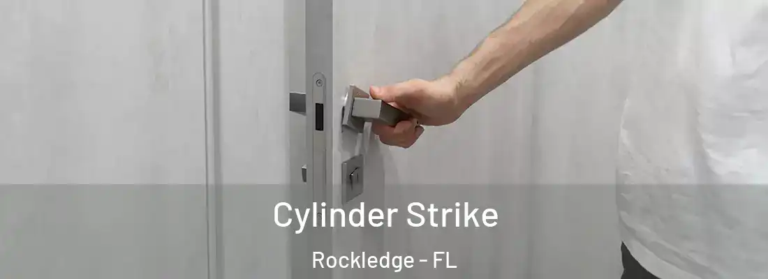  Cylinder Strike Rockledge - FL