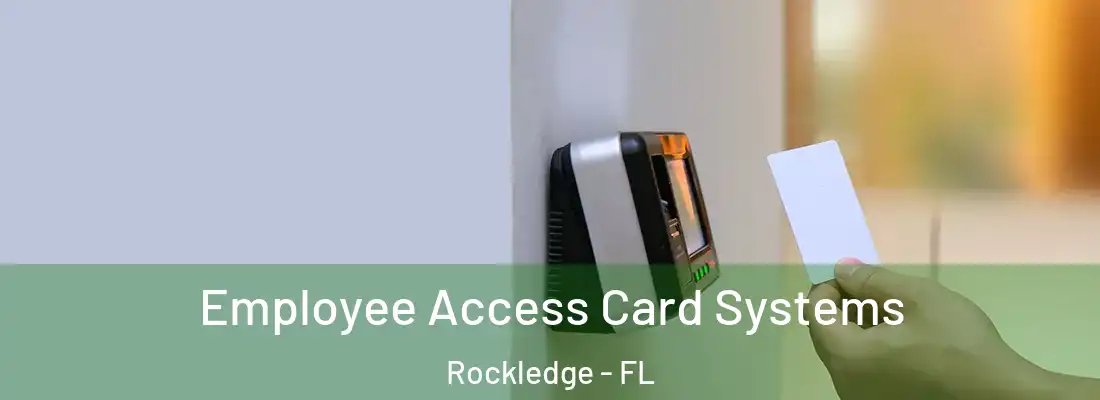 Employee Access Card Systems Rockledge - FL