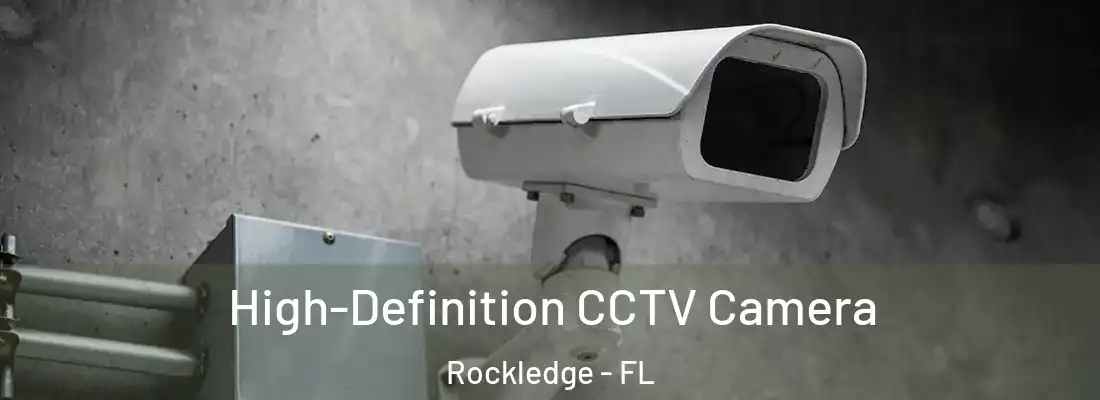 High-Definition CCTV Camera Rockledge - FL