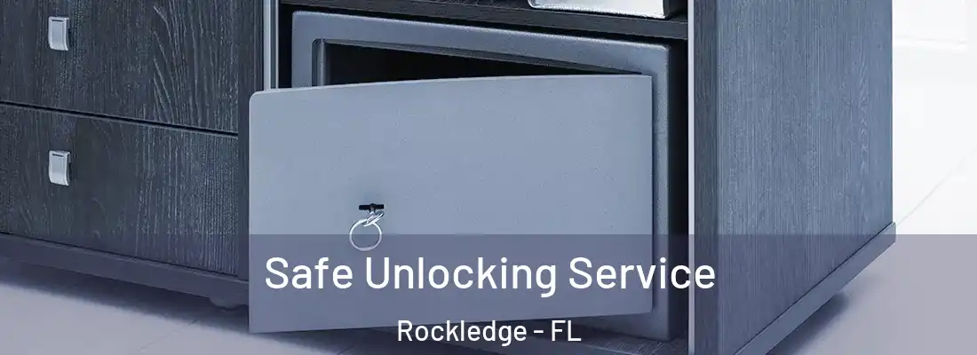 Safe Unlocking Service Rockledge - FL